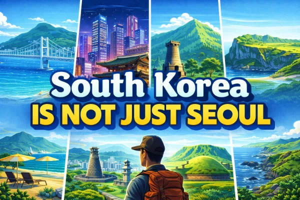 South Korea Is Not Just Seoul